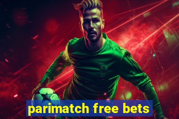 parimatch free bets